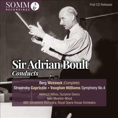 Sir Adrian Boult conducts Berg: Wozzeck (Complete); Stravinsky: Capriccio; Vaughan Williams: Symphony No. 4