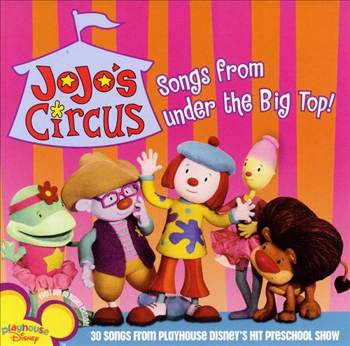 Jojo's Circus: Songs from Under the Big Top!
