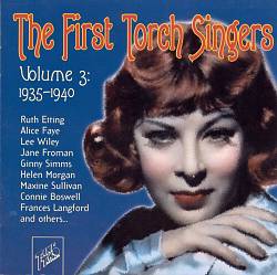 descargar álbum Various - The First Torch Singers Volume 3 1935 1940