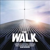 The Walk [Original Motion Picture Soundtrack]