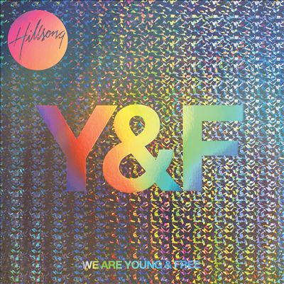 We Are Young & Free: Live
