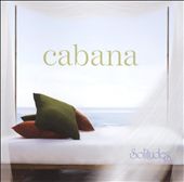 Solitudes: Cabana