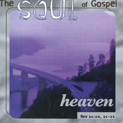 The Soul of Gospel: Heaven
