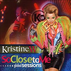 télécharger l'album Kristine W - So Close To Me Global Sessions