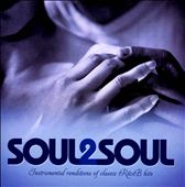 Soul2Soul: Instrumental Renditions of Classic R&B Hits