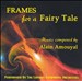Frames for a Fairy Tale