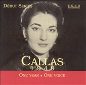 Callas 1949: One Year, One Voice