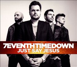 lataa albumi 7eventh Time Down - Just Say Jesus