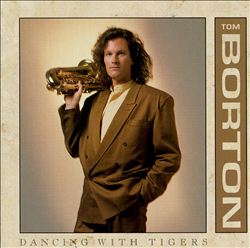 baixar álbum Tom Borton - Dancing With Tigers