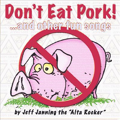 Don't Eat Pork! ...And Other Fun Songs