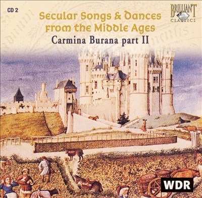 Secular Songs & Dances from the Middle Ages: Carmina Burana Part 2
