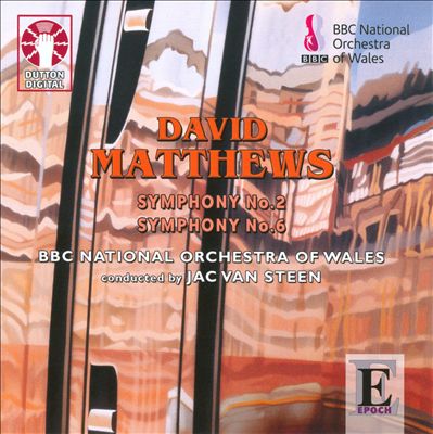 David Matthews: Symphonies Nos. 2 & 6