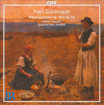 Karl Goldmark: Piano Quintets Op. 30 & Op. 54