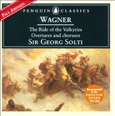 Wagner: The Ride of the Valkyries; Overtures and Choruses