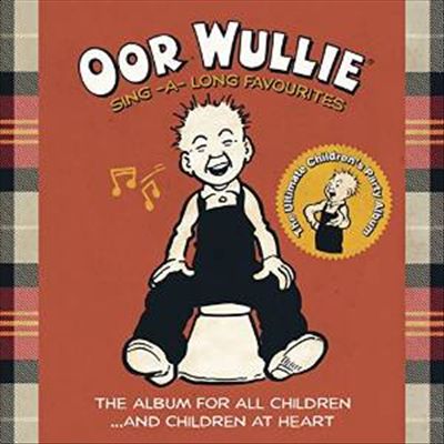 Oor Wullie: Sing a Long Favourites