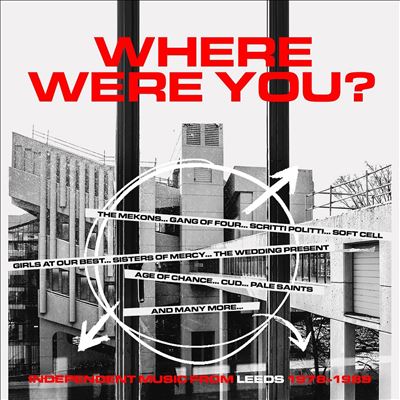 Where Were You?: Independent Music from Leeds 1978-1989