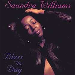 Album herunterladen Saundra Williams - Bless The Day