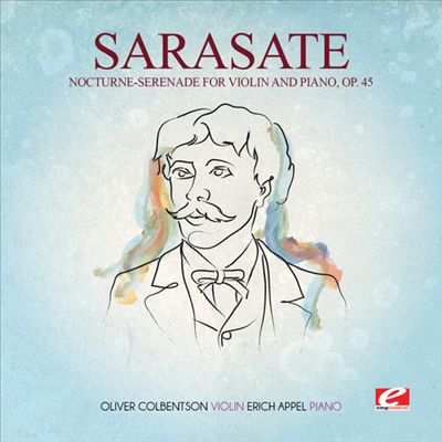 Sarasate: Nocturne-Serenade for Violin and Piano, Op. 45