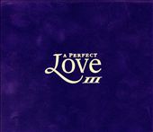Perfect Love, Vol. 3
