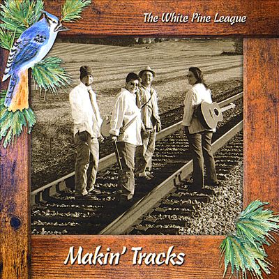 The White Pine League: Makin' Tracks