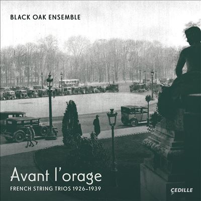 Avant l'Orage: French String Trios 1926-1939