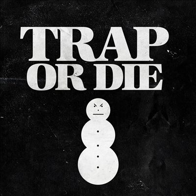 Trap or Die [2020]