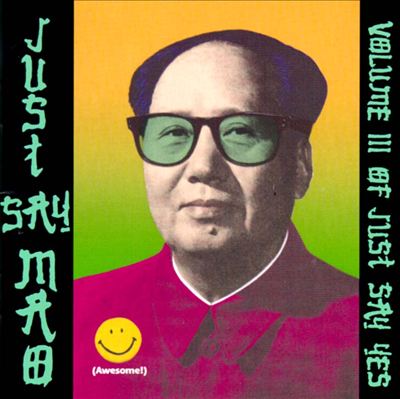 Just Say Mao: Volume III of Just Say Yes