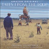 Tales From the Loop [Original Soundtrack]