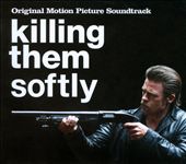 Killing Them Softly [Original Motion Picture Soundtrack]