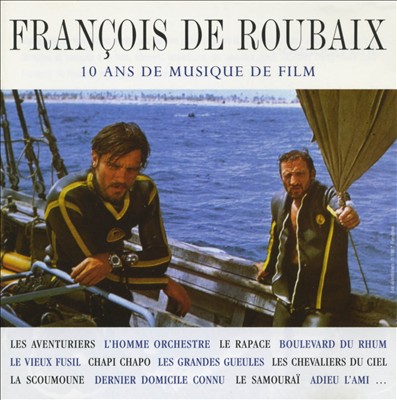 François de Roubaix: 10 Ans de Musique de Film
