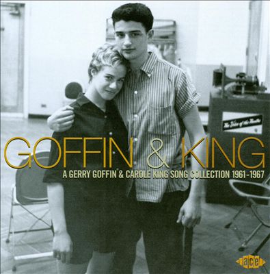 Goffin & King: A Gerry Goffin and Carole King Song Collection 1961-1967