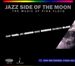Jazz Side of the Moon: Music of Pink Floyd