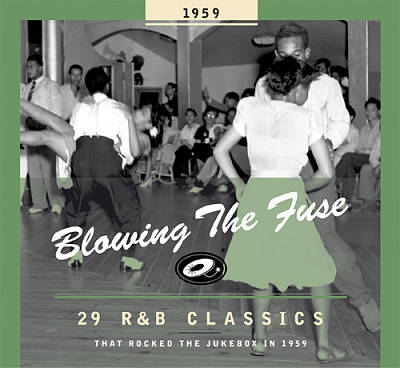 Blowing the Fuse: 29 R&B Classics That Rocked the Jukebox in 1959