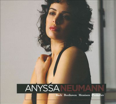 Anyssa Neumann plays Bach, Beethoven, Messiaen, Prokofiev