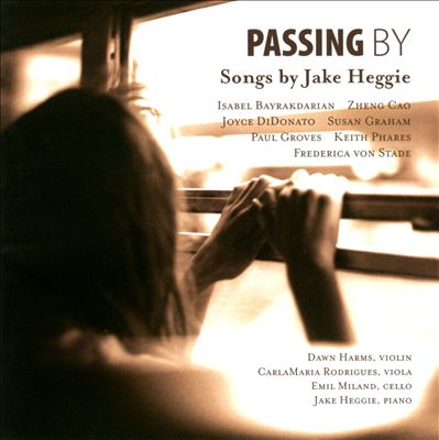 Passing By: Songs by Jake Heggie