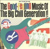 The Good-Feeling Music of the Big Chill Generation, Vol. 2