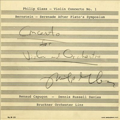 Philip Glass: Violin Concerto No. 1; Bernstein: Serenade After Plato's Symposium