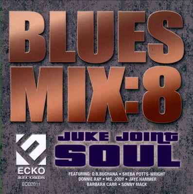 Blues Mix, Vol. 8: Juke Joint Soul