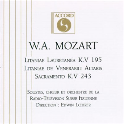 Mozart: Litaniae Lauretanea; Litaniae de Venerabili Altaris Sacramento