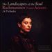 The Landscapes of the Soul: Rachmaninov - 24 Préludes