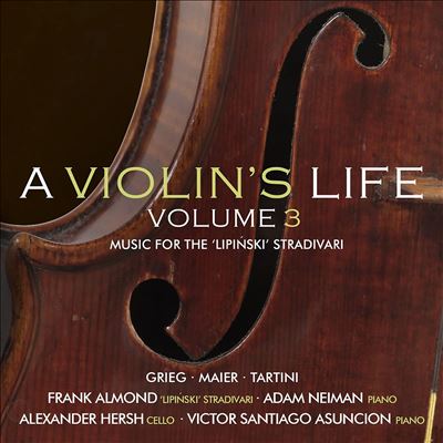A Violin's Life, Vol. 3: Music for the 'Lipinski' Stradivari