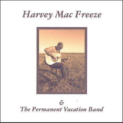 Harvey Mac Freeze and the Permanent Vacation Band