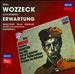 Alban Berg: Wozzeck; Arnold Schoenberg: Erwartung