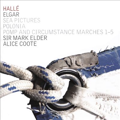 Elgar: Sea Pictures; Pomp & Circumstance Marches; Polonia