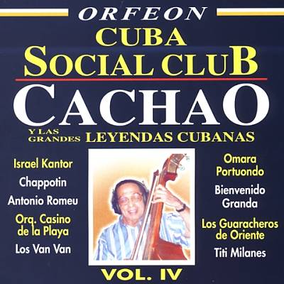 Cuba Social Club, Vol. 4: Cachao y Grandes Leyendas Cubana