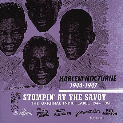 Stompin' At the Savoy: Harlem Nocturne 1944-1947