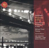 Gershwin: Rhapsody in Blue; Concerto in F; An American in Paris