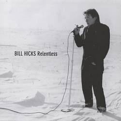 Album herunterladen Bill Hicks - Relentless