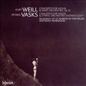 Weil: Concerto for Violin & Wind Orchestra; Vasks: Concerto for Violin & String Orchestra 'Distant Light'