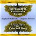 British Music for Cello and Piano: William Wordsworth, Josef Holbrooke; William Busch